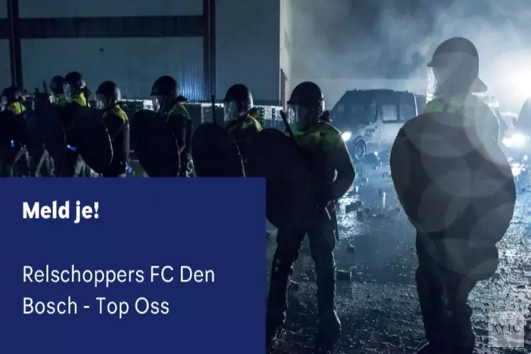 Dringende oproep relschoppers FC Den Bosch – Top Oss zich te melden