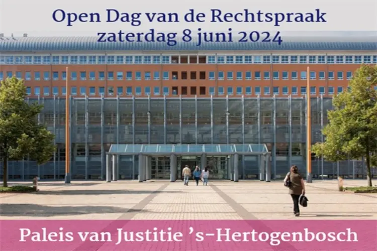 Zet alvast in je agenda: 8 juni Open Dag Paleis van Justitie ’s-Hertogenbosch